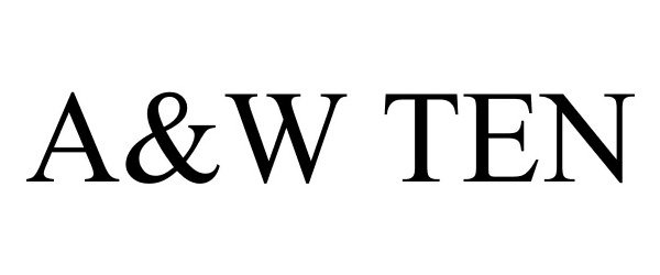 Trademark Logo A&amp;W TEN