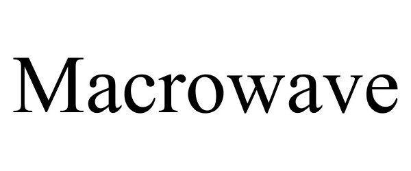 Trademark Logo MACROWAVE