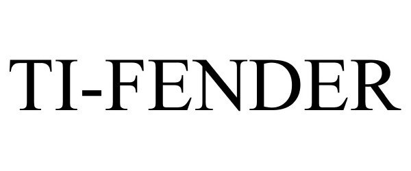  TI-FENDER