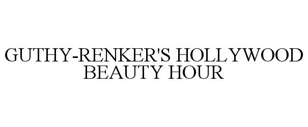  GUTHY-RENKER'S HOLLYWOOD BEAUTY HOUR