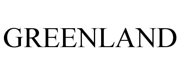 Trademark Logo GREENLAND