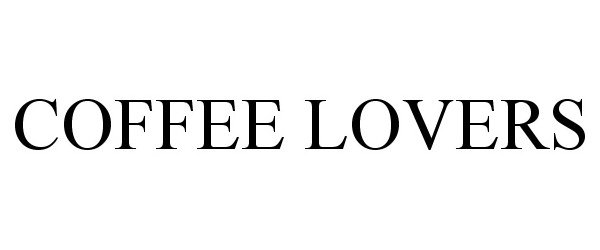 Trademark Logo COFFEE LOVERS