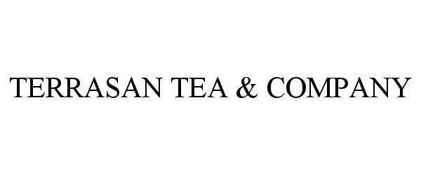 Trademark Logo TERRASAN TEA &amp; COMPANY