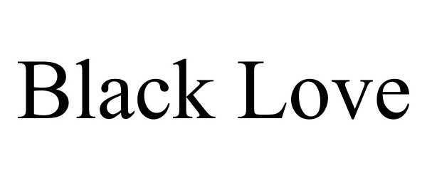 Trademark Logo BLACK LOVE