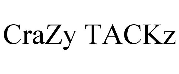  CRAZY TACKZ