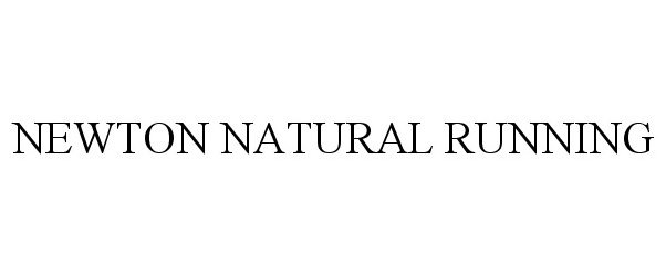 Trademark Logo NEWTON NATURAL RUNNING