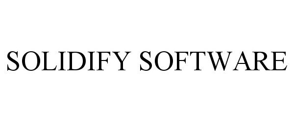 Trademark Logo SOLIDIFY SOFTWARE