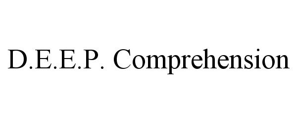 Trademark Logo D.E.E.P. COMPREHENSION