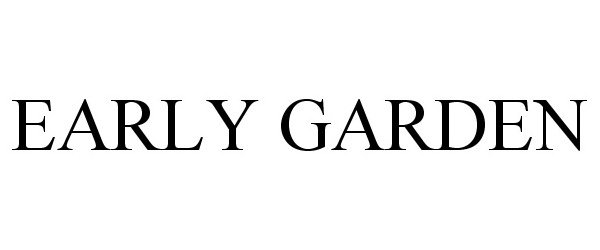 Trademark Logo EARLY GARDEN