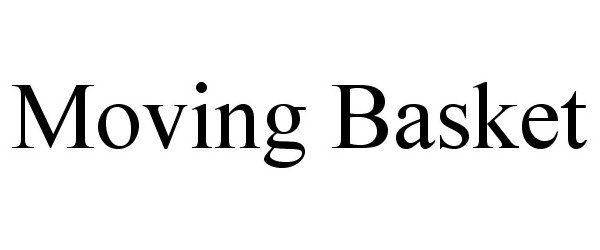 Trademark Logo MOVING BASKET