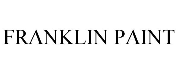 Trademark Logo FRANKLIN PAINT