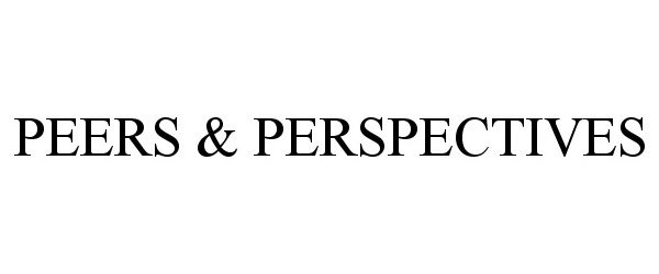 Trademark Logo PEERS &amp; PERSPECTIVES