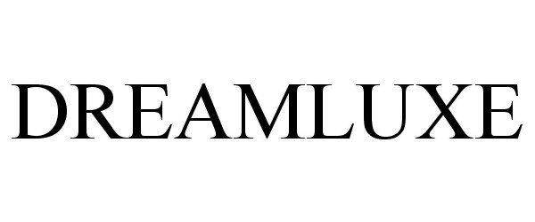 Trademark Logo DREAMLUXE