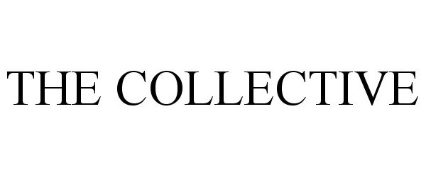 Trademark Logo THE COLLECTIVE