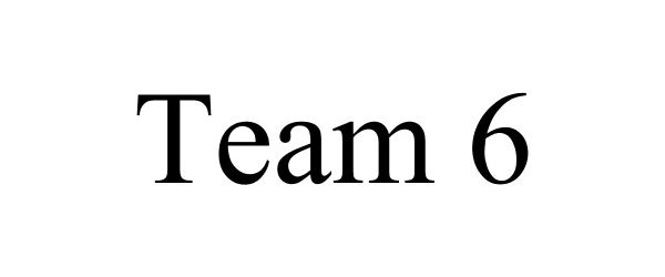 Trademark Logo TEAM 6