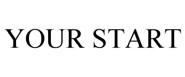 Trademark Logo YOUR START