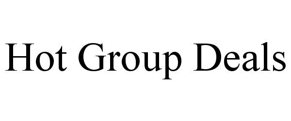 Trademark Logo HOT GROUP DEALS