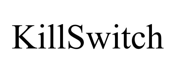 Trademark Logo KILLSWITCH