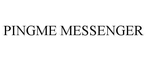 Trademark Logo PINGME MESSENGER