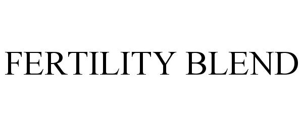 Trademark Logo FERTILITY BLEND