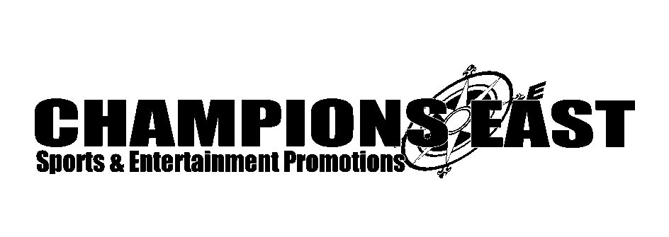 Trademark Logo CHAMPIONS EAST SPORTS &amp; ENTERTAINMENT PROMOTIONS E