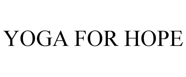 Trademark Logo YOGA FOR HOPE