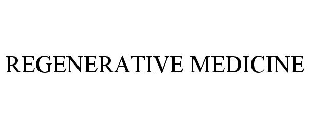 REGENERATIVE MEDICINE