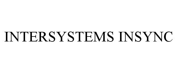 Trademark Logo INTERSYSTEMS INSYNC