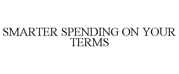  SMARTER SPENDING ON YOUR TERMS