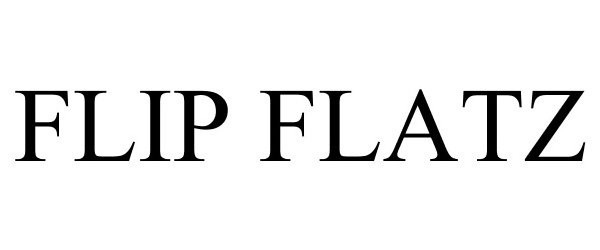  FLIP FLATZ