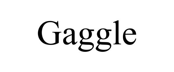 Trademark Logo GAGGLE