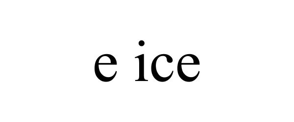  E ICE