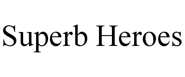 Trademark Logo SUPERB HEROES