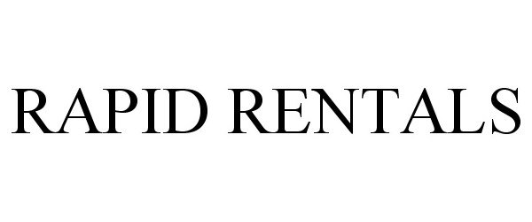 Trademark Logo RAPID RENTALS