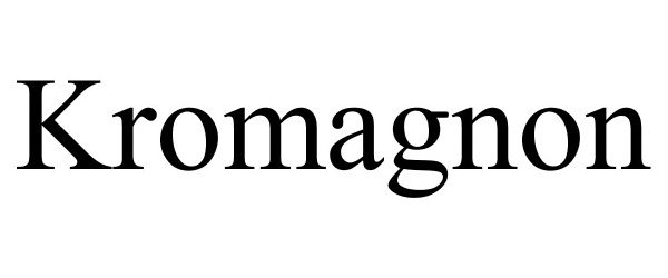 Trademark Logo KROMAGNON
