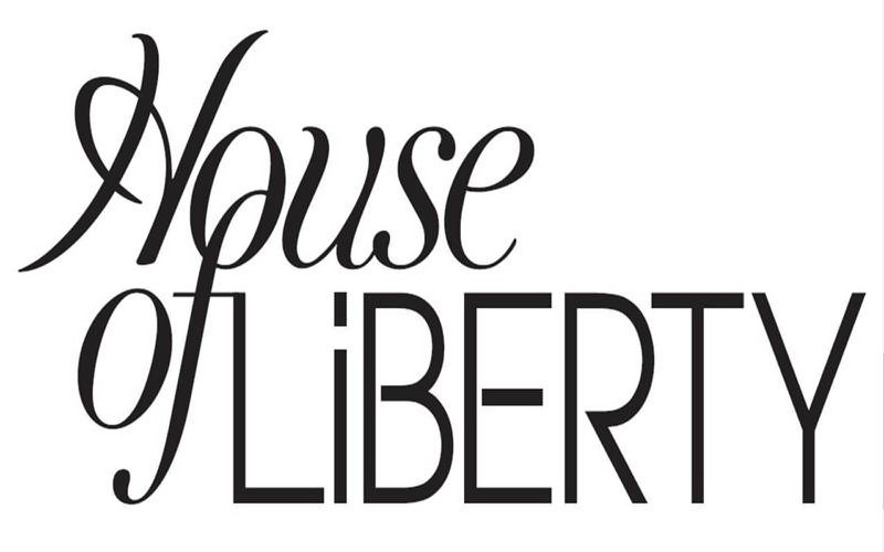  HOUSE OF LIBERTY