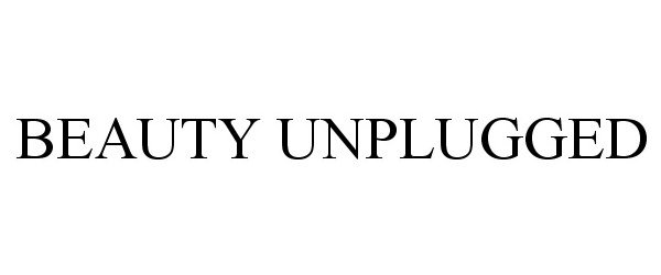  BEAUTY UNPLUGGED