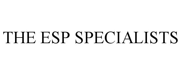 Trademark Logo THE ESP SPECIALISTS