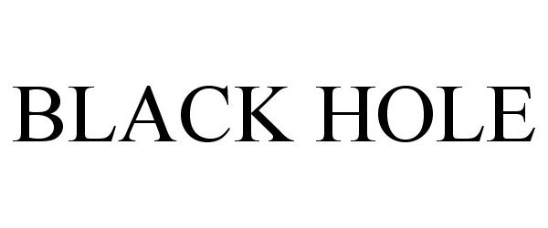 Trademark Logo BLACK HOLE