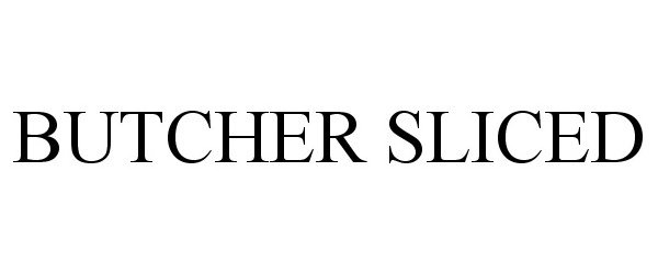 Trademark Logo BUTCHER SLICED