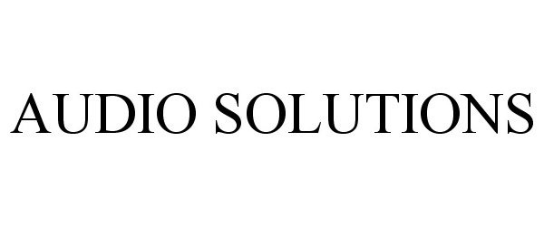 Trademark Logo AUDIO SOLUTIONS