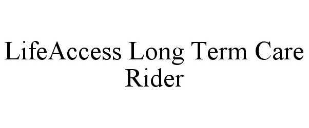  LIFEACCESS LONG TERM CARE RIDER