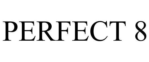 Trademark Logo PERFECT 8