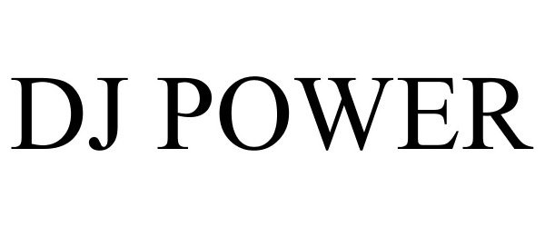 Trademark Logo DJ POWER