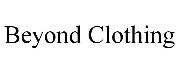 BEYOND CLOTHING