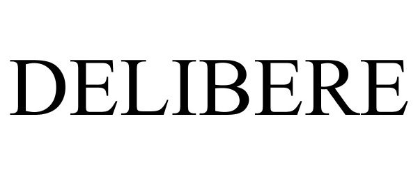Trademark Logo DELIBERE