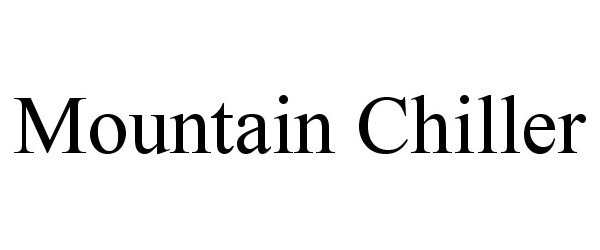 Trademark Logo MOUNTAIN CHILLER