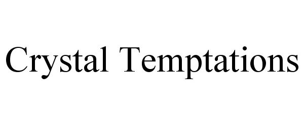 Trademark Logo CRYSTAL TEMPTATIONS