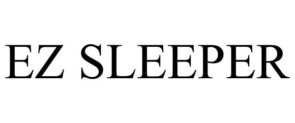 Trademark Logo EZ SLEEPER