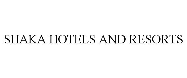  SHAKA HOTELS AND RESORTS